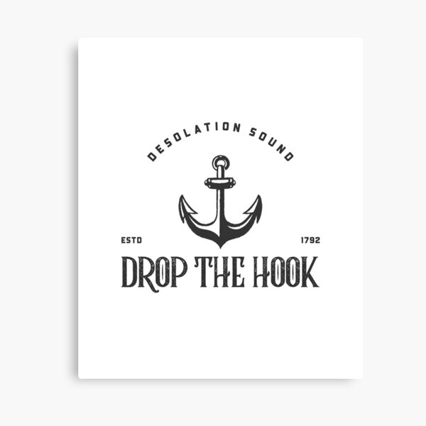 Item preview, Desolation Sound - Drop the Hook! designed and sold by AnchorTees.
