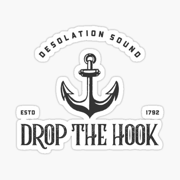 Item preview, Desolation Sound - Drop the Hook! designed and sold by AnchorTees.
