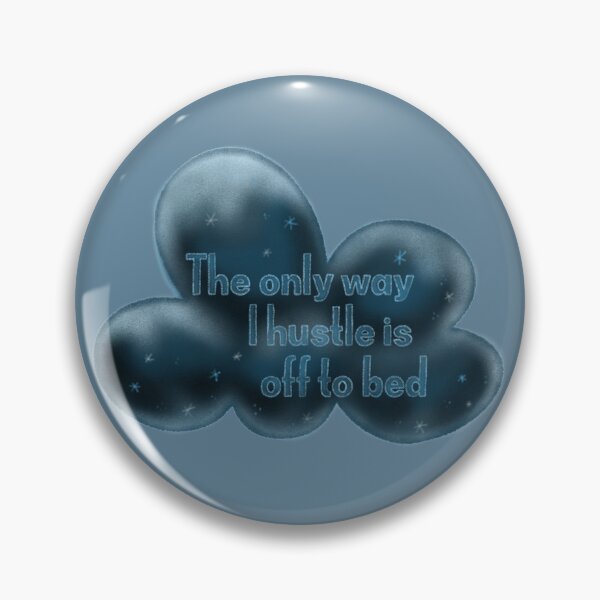 Item preview, Hustle Off to Bed designed and sold by NiceButton.