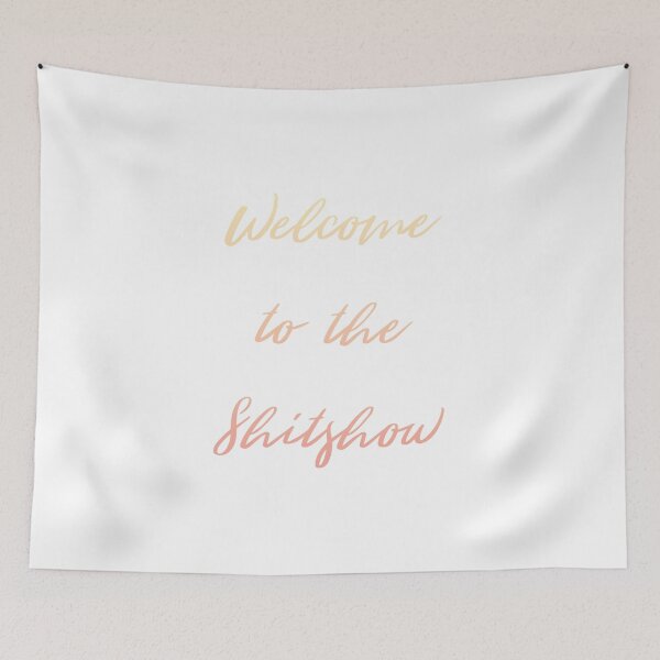 Item preview, Welcome to the Shitshow designed and sold by janewwu.
