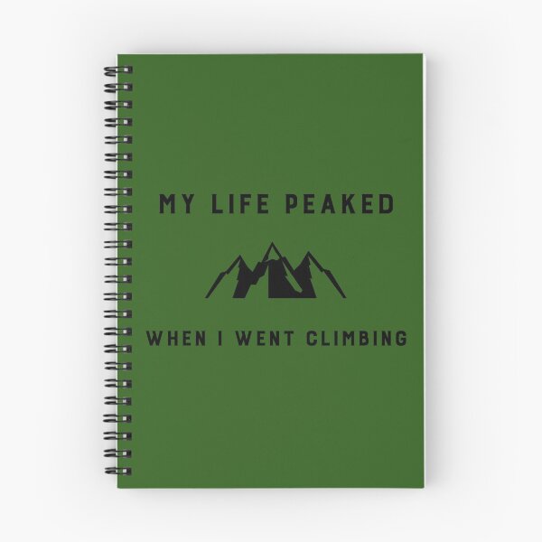Item preview, My Life Peaked When I Went Climbing designed and sold by dinobouldering.