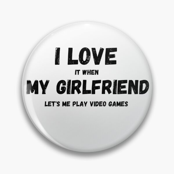 Item preview, I Love It When My Girlfriend Lets Me Play Video Games designed and sold by Quadghouls.