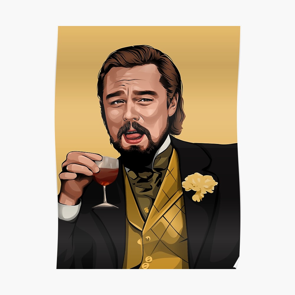 Laughing Leo Iconic Meme From Django Unchained Mounted Print By Memeuprising Redbubble