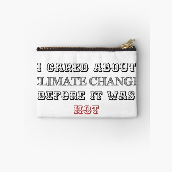Item preview, Cared About Climate Change Before It Was Hot designed and sold by LeBebArt.