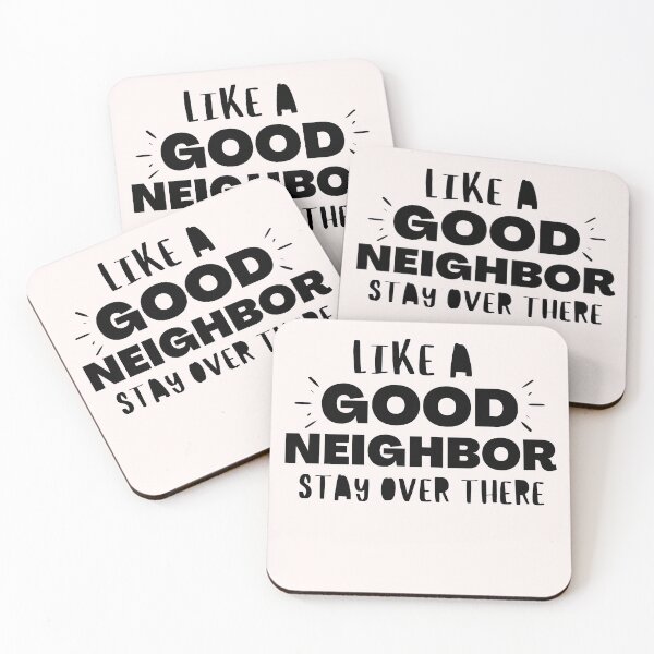 Item preview, Like A Good Neighbor Stay Over There designed and sold by Quadghouls.