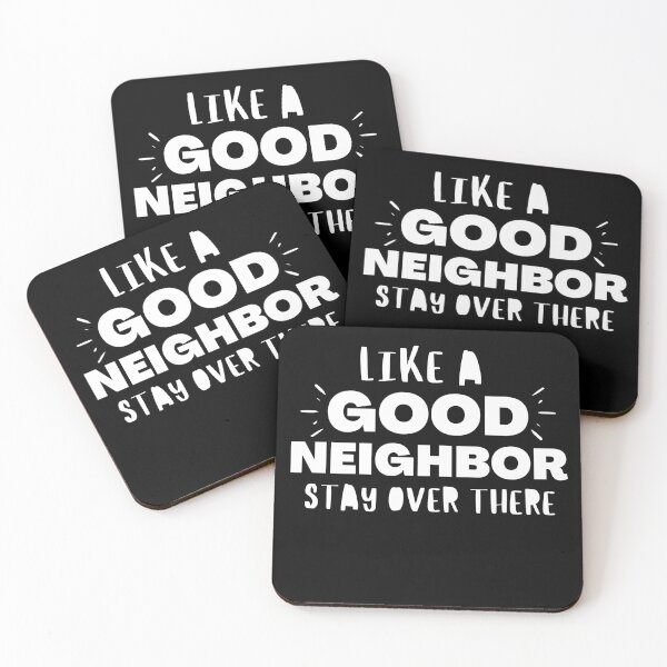 Item preview, Like A Good Neighbor Stay Over There designed and sold by Quadghouls.
