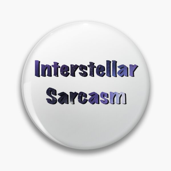 Item preview, Interstellar Sarcasm designed and sold by Opal-Tea.