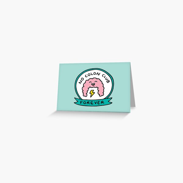 No colon club Greeting Card
