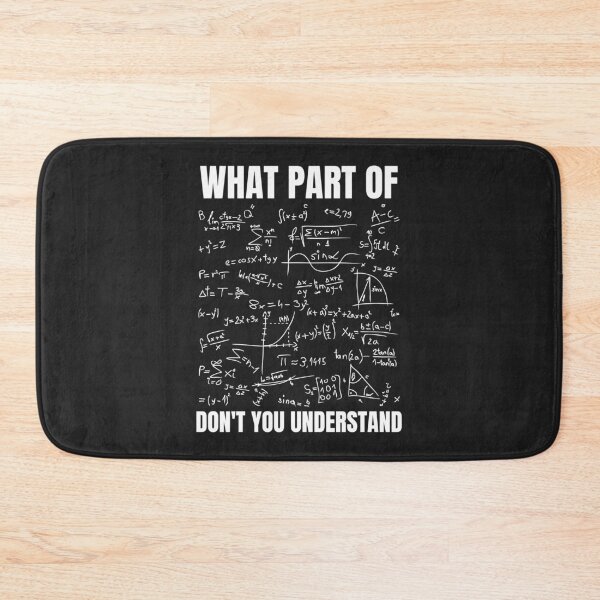 Item preview, What part of you don't understand - Math Meme designed and sold by MohitJain1109.