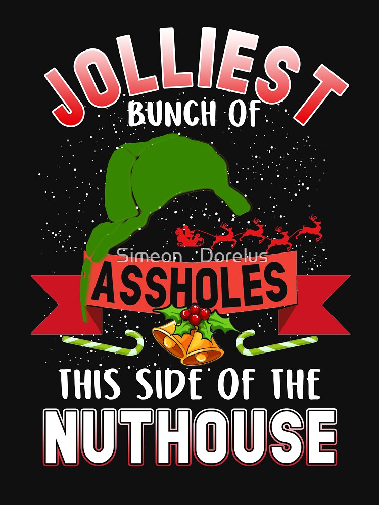 Jolliest Bunch Of A Holes T Shirt Funny Sarcastic Christmas Novelty Tee For Guys T Shirt By 7353