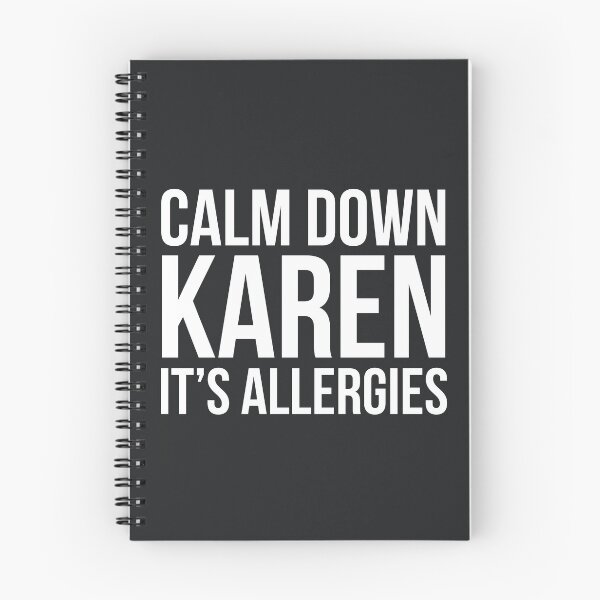 Item preview, Calm Down Karen, Its Allergies designed and sold by ToySenTrends.