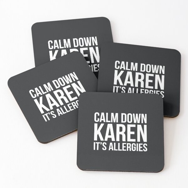 Item preview, Calm Down Karen, Its Allergies designed and sold by ToySenTrends.