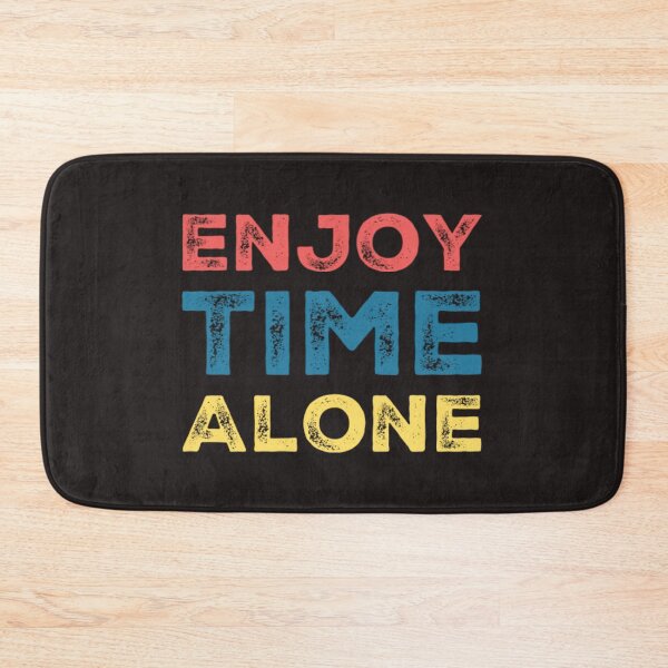 Item preview, Enjoy time alone designed and sold by Legacy Supreme.