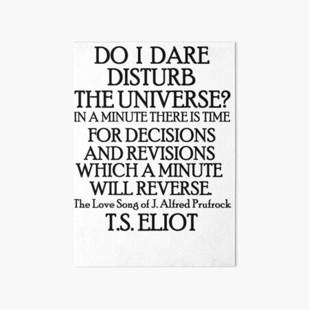 Item preview, Do I dare disturb the universe? designed and sold by silentstead.