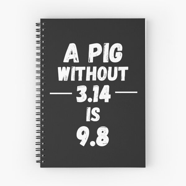 Item preview, A PIG Without 3.14 is 9.8 G - Math Physics Funny designed and sold by MohitJain1109.