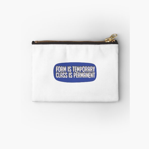 Item preview, Form is Temporary, Class is Permanent designed and sold by Sports4U.