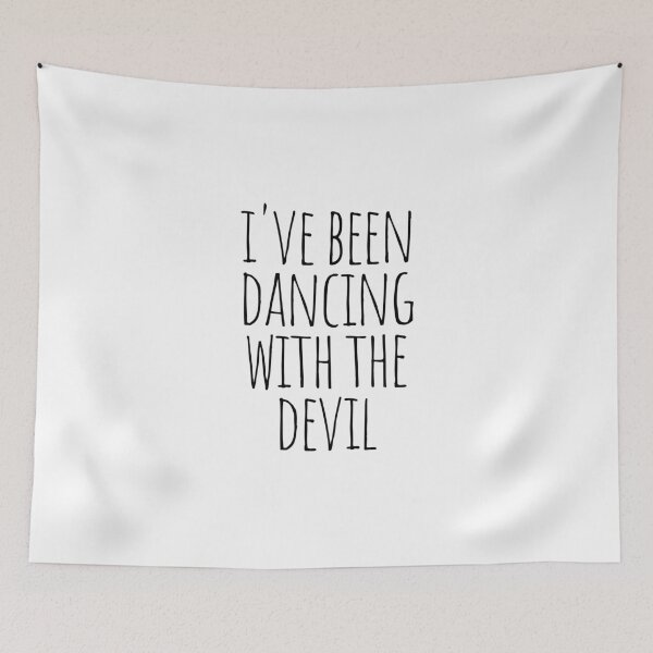 Item preview, I've been dancing with the devil designed and sold by cutelittletext.
