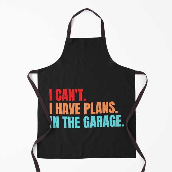 Item preview, Can't I Have Plans In The Garage designed and sold by MohitJain1109.