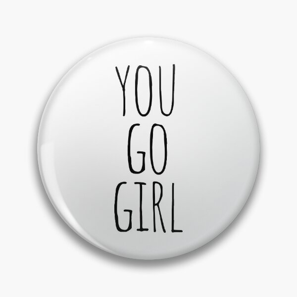Item preview, You go girl designed and sold by cutelittletext.
