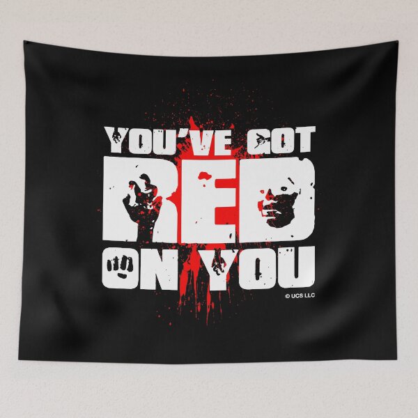 Item preview, You've Got Red On You - Shaun of the Dead designed and sold by w1ckerman.