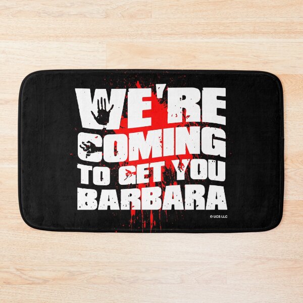 Item preview, We're Coming To Get You Barbara with blood splatter - Shaun of the Dead designed and sold by w1ckerman.