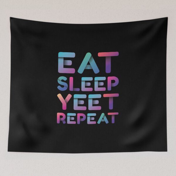 Item preview, Eat Sleep Yeet Repeat designed and sold by ZodesignArt.