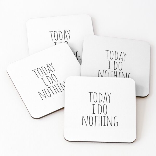 Item preview, Today I do nothing designed and sold by cutelittletext.