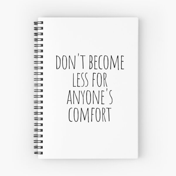 Item preview, Don't become less for anyone's comfort designed and sold by cutelittletext.