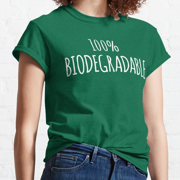 Biodegradable TShirts Redbubble