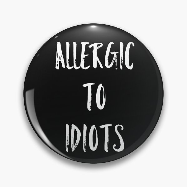 Artikelvorschau, ALLERGISCH FÜR IDIOTEN entworfen und verkauft von WOWSOMETHINGNEW.