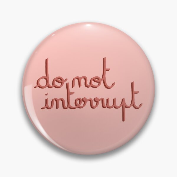 Item preview, Do Not Interrupt designed and sold by cupovti.