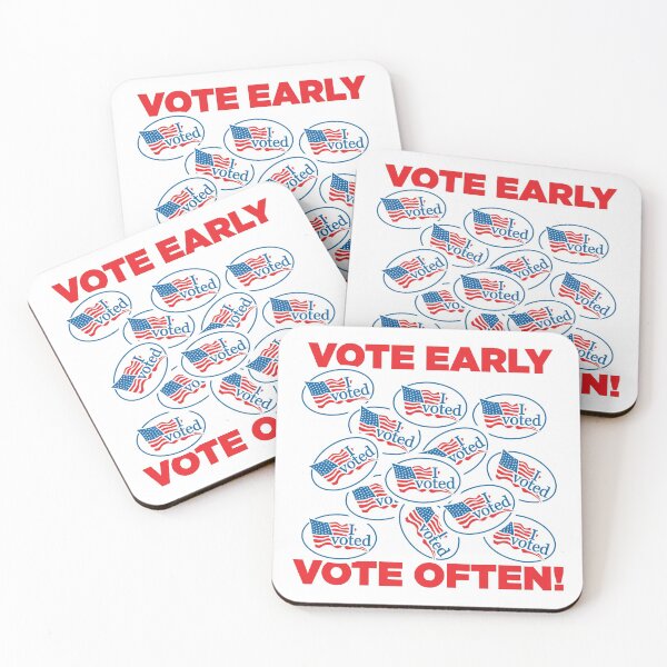 Item preview, Vote Early, Vote Often! I Voted designed and sold by CarlileMedia.