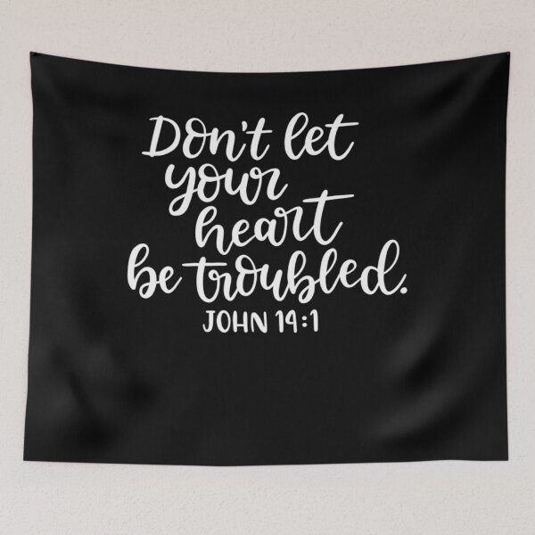 Item preview, Don't Let Your Heart Be Troubled John 14:1 Christian designed and sold by RosaMapes.