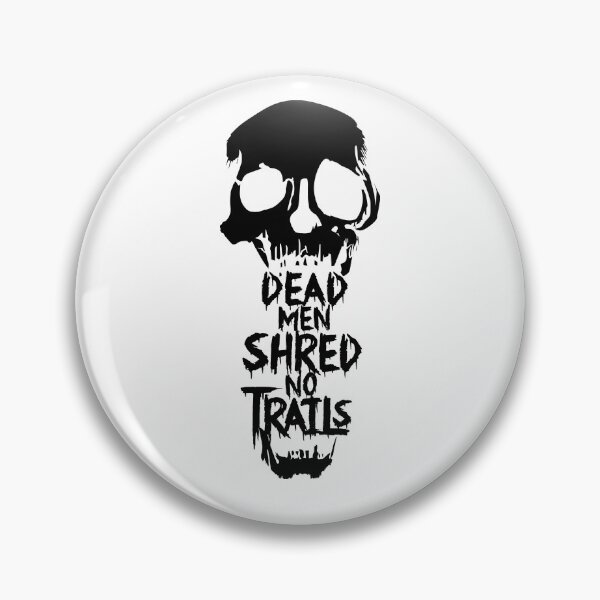 Item preview, Dead men shred no trails designed and sold by Fozforo81.