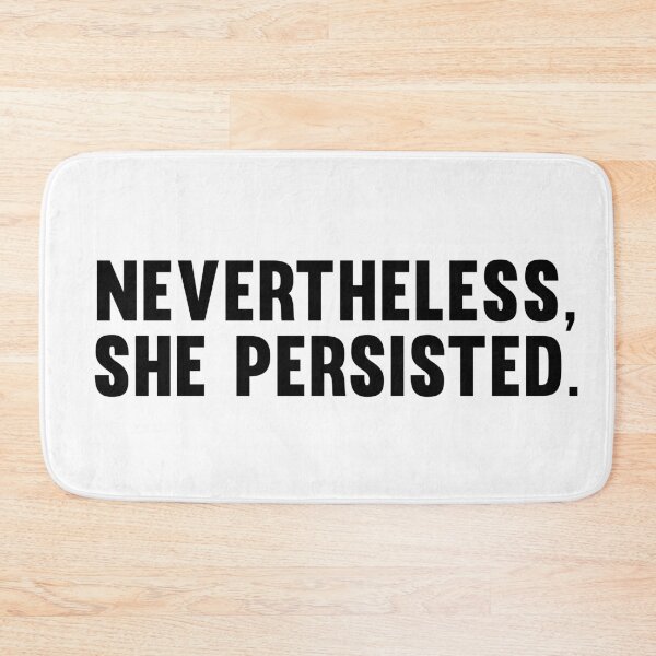 Item preview, Nevertheless, She Persisted  designed and sold by corbrand.