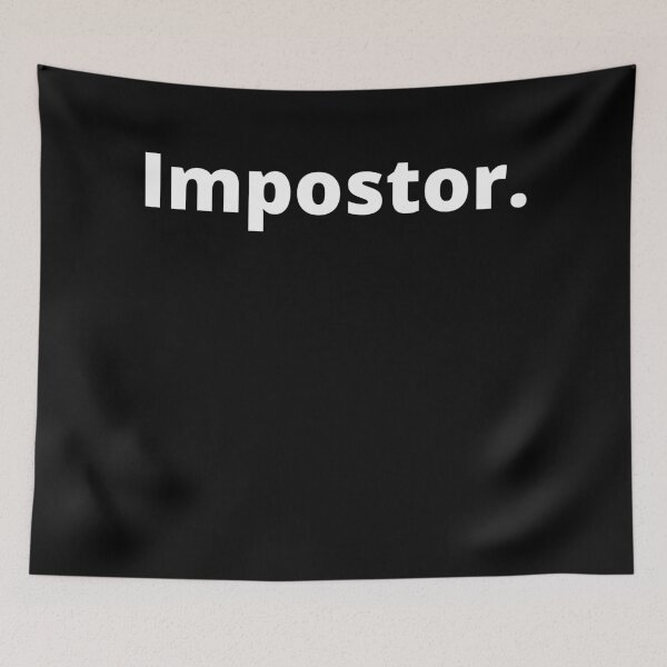Item preview, Impostor. designed and sold by MeMerchNDice.
