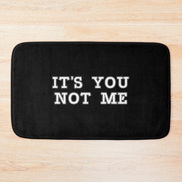 Item preview, It’s You Not Me designed and sold by eldram.