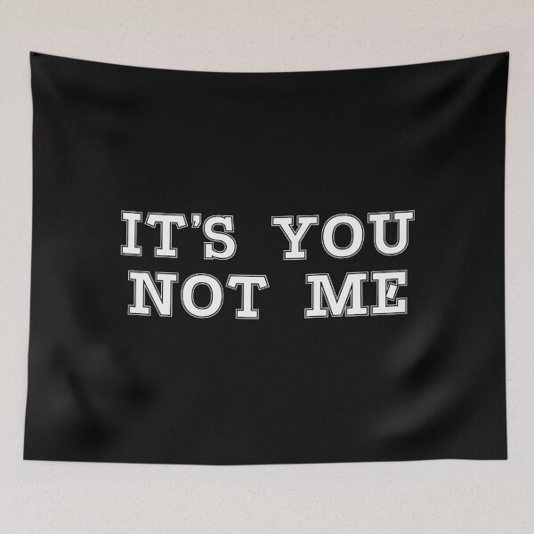 Item preview, It’s You Not Me designed and sold by eldram.