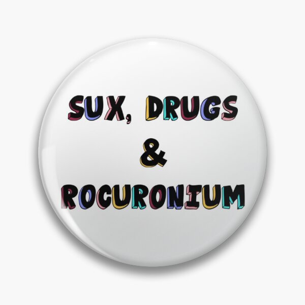 Item preview, Sux Drugs and Rocuronium Anesthesia designed and sold by VersiMerch.