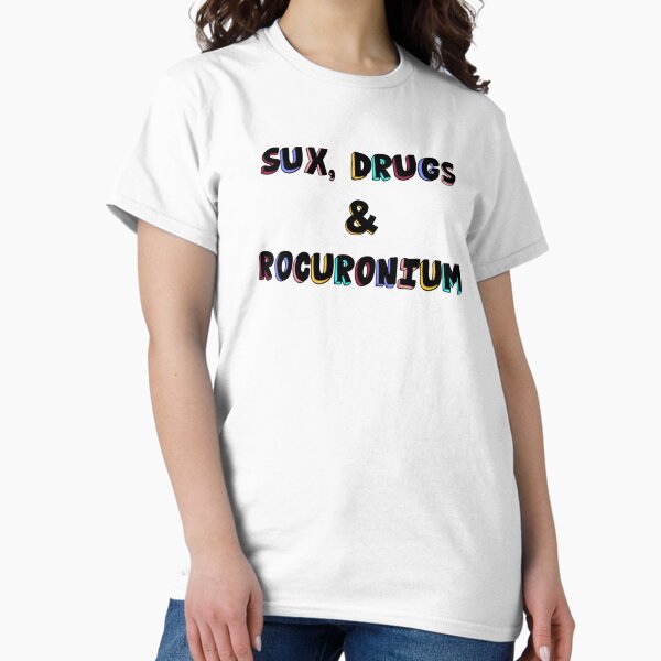 Item preview, Sux Drugs and Rocuronium Anesthesia designed and sold by VersiMerch.