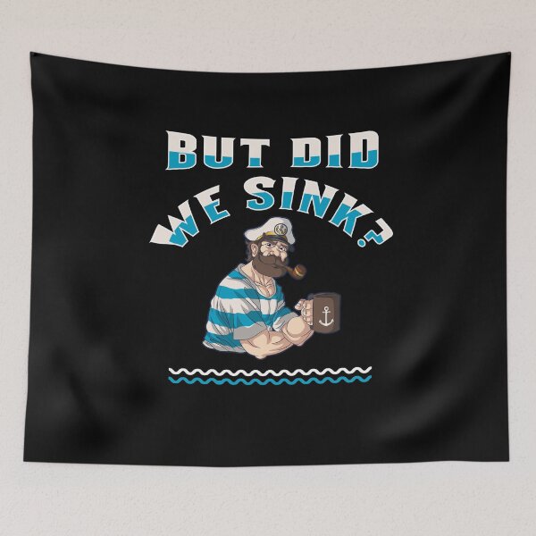 Item preview, Funny Captain Skipper But Did We Sink? designed and sold by Betsytiptoe.