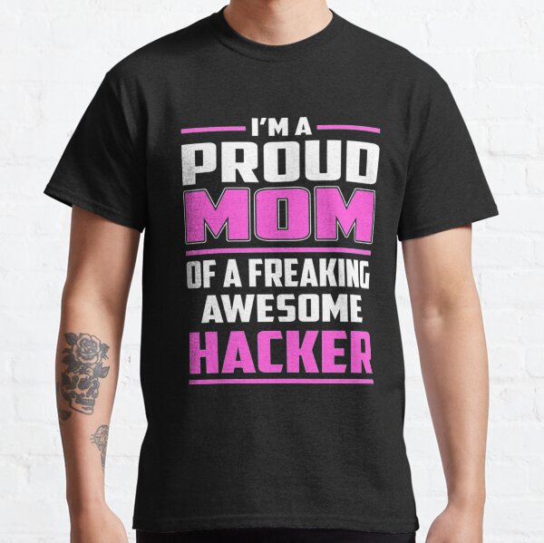 Hacker Mom T Shirts Redbubble