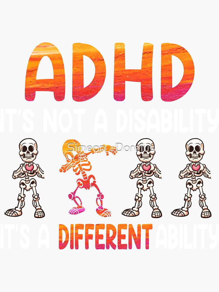 ADHD It's Not Disability It's A Different Ability Skeleton T-Shirt ADHD It's Not Disability It's A Different Ability Skeleton T-Shirt