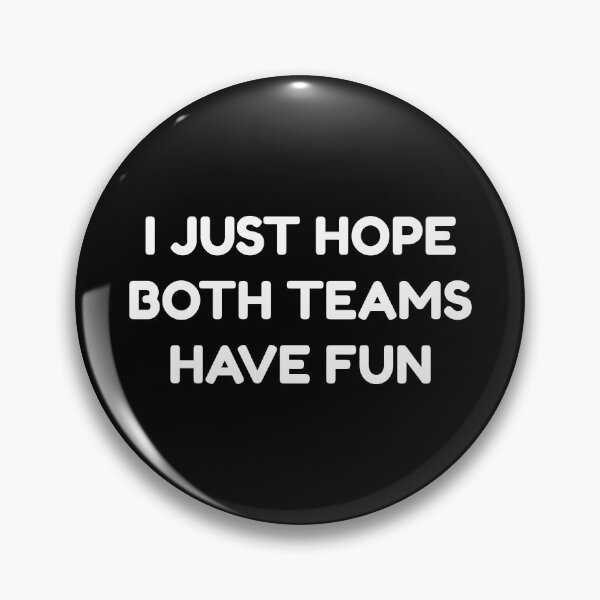 Item preview, I just hope both teams have fun designed and sold by mographicdesign.