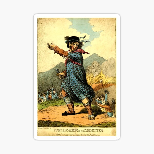Item preview, Ned Ludd - The Leader of the Luddites! designed and sold by crimsongnashus.
