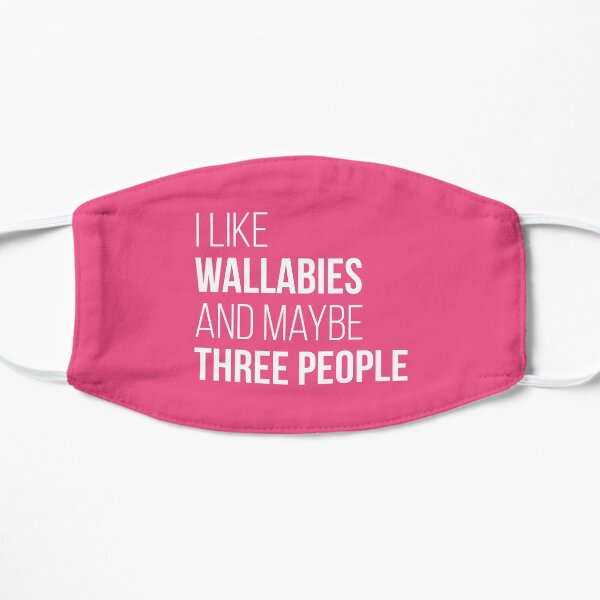 I Like Wallabies And Maybe Three People for Women Mask