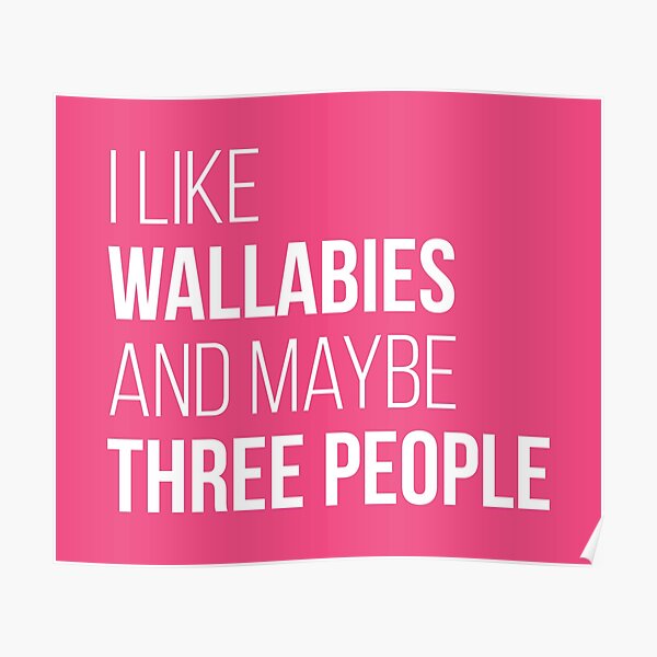 I Like Wallabies And Maybe Three People for Women Poster