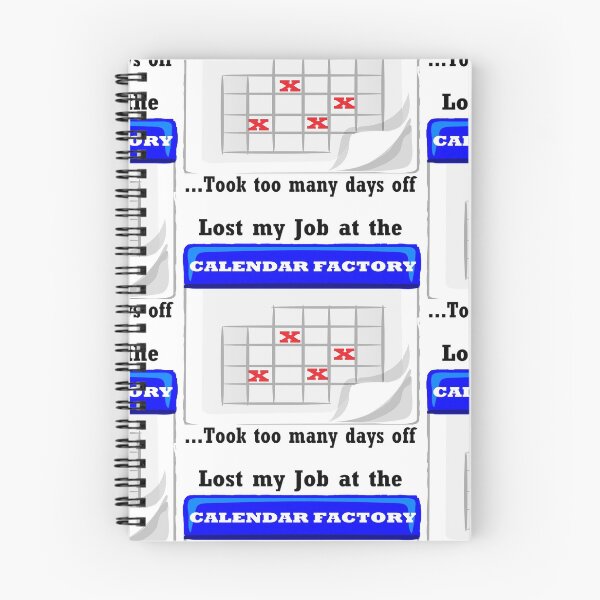 Item preview, Days off at the calendar factory designed and sold by PillowPuns.