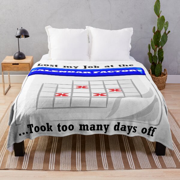 Item preview, Days off at the calendar factory designed and sold by PillowPuns.