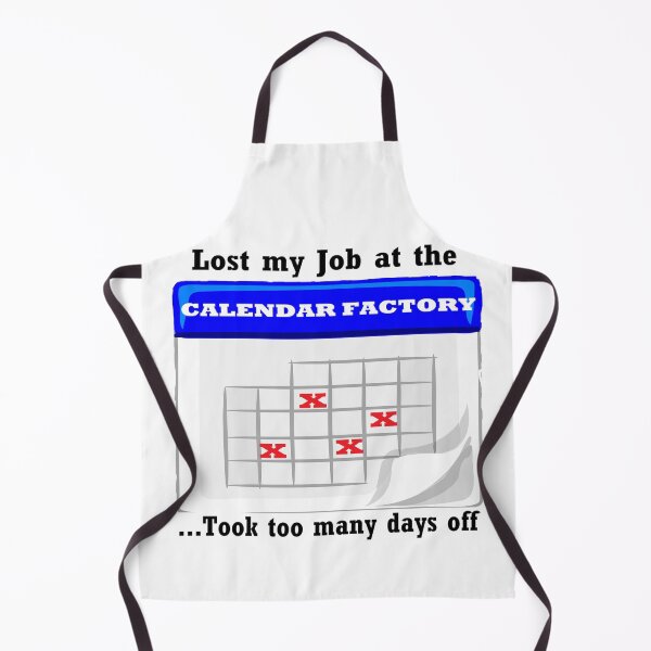 Item preview, Days off at the calendar factory designed and sold by PillowPuns.